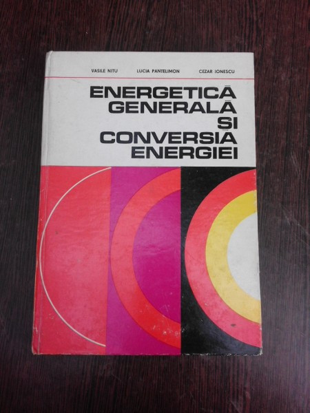 Energetica generala si conversia energiei - Vasile Nitu