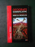 IONUT MILOI - GEOGRAFII SEMNIFICATIVE