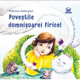 Povestile domnisoarei Firicel - Andreea Demirgian