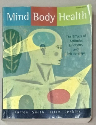 MIND , BODY , HEALTH , THE EFFECTS OF ATTITUDES , EMOTIONS , AND RELATIONSHIPS , by KARREN ...JENKINS , 2010 foto