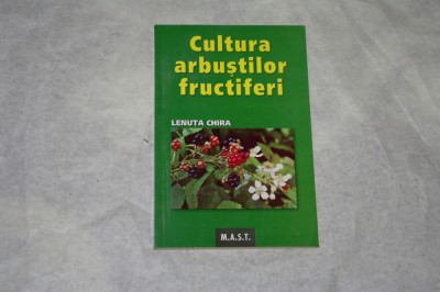 Cultura arbustilor fructiferi - Lenuta Chira - 2007 foto