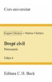 Drept civil. Persoanele Ed.6 - Eugen Chelaru, Marius Chelaru