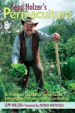 Sepp Holzer&#039;s Permaculture: A Practical Guide to Small-Scale, Integrative Farming and Gardening