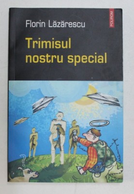 TRIMISUL NOSTRU SPECIAL de FLORIN LAZARESCU , 2005 foto