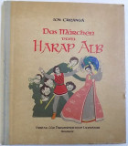 DAS MARCHEN VOM HARAP ALB von ION CREANGA , illustriert von A, DEMIAN , 1958