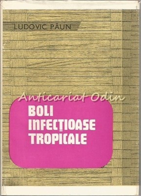 Boli Infectioase Tropicale - Ludovic Paun Boli Infectioase Tropicale - Ludovic Paun