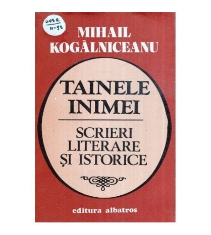 Mihail Kogalniceanu - Tainele inimei - scrieri literare si istorice