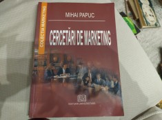 Cercetări de marketing. Mihai Papuc. Colecția Marketing. Ed. Universitară
