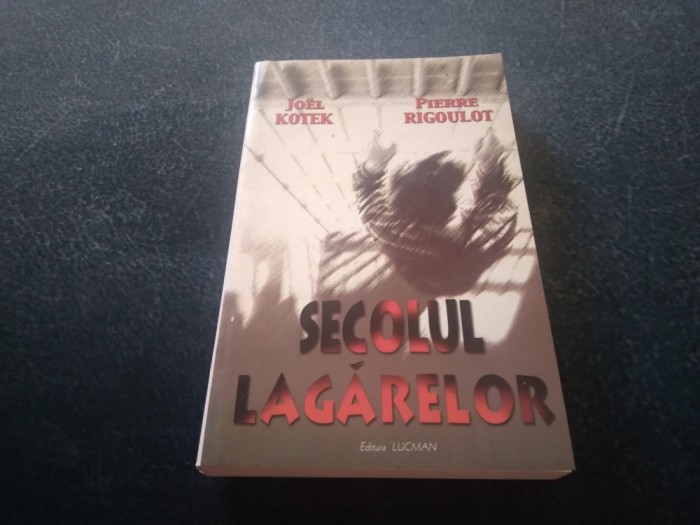 JOEL KOTEK - SECOLUL LAGARELOR