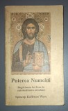 Kallistos Ware - Puterea Numelui (Rugaciunea lui Iisus in spiritualitatea ortodoxa)