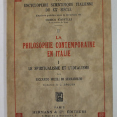 LA PHILOSOPHIE CONTEMPORAINE EN ITALIE I. LE SPIRITUALISME ET L 'IDEALISME par RICCARDO MICELI DI SERRADILEO , 1939