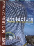 RAFTUL DE CULTURA GENERALA. ARHITECTURA VOL.12 EVOLUTIE, STILURI, PERSONALITATI SECOLUL XX-NARCISA GUTIUM-263772