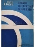 Marcel N. Rosculet - Ecuatii diferentiale si aplicatii (Editia: 1984)