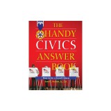 The Handy Civics Answer Book: How to Be a Good Citizen