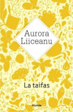 La taifas - Paperback brosat - Aurora Liiceanu - Polirom