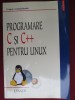 Programare C si C++ pentru Linux :Dragos Acostachioaie