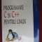 Programare C si C++ pentru Linux :Dragos Acostachioaie