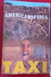 CASETA AUDIO - FORMATIA TAXI - AMERICANOFONIA, ORIGINALA