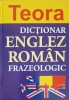 DICTIONAR FRAZEOLOGIC ENGLEZ-ROMAN-ADRIAN NICOLESCU, IOAN PREDA, LILIANA PAMFIL-TEODOREANU, MIRCEA TATOS-259949