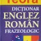 DICTIONAR FRAZEOLOGIC ENGLEZ-ROMAN-ADRIAN NICOLESCU, IOAN PREDA, LILIANA PAMFIL-TEODOREANU, MIRCEA TATOS-259949