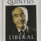 LIBERAL DIN TATA - N FIU de MIRCEA IONESCU QUINTUS , 1996