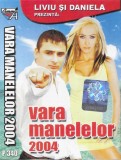 Various - Liviu Și Daniela Prezintă: Vara Manelelor 2004, Caseta audio