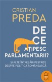 De ce ațipesc parlamentarii? Şi alte &icirc;ntrebări pestriţe despre politica rom&acirc;nească (ebook) - Editura LibHumanitas