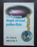 Dr. Florin Brătilă - Refacerea după stresul psiho-fizic