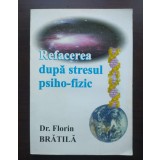 Dr. Florin Brătilă - Refacerea după stresul psiho-fizic