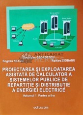 Proiectarea si exploatarea asistata de calculator a sistemelor publice de repartitie si distributie a energiei electrice, vol.1 partea 2 - 2011 - Bogd