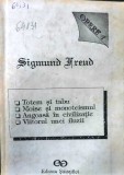 SIGMUND FREUD - OPERE 1, TOTEM ȘI TABU, MOISE ȘI MONOTEISMUL, ANGOASĂ &Icirc;N...,