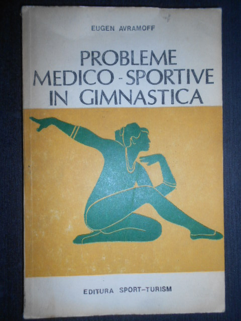 Eugen Avramoff - Probleme medico-sportive in gimnastica