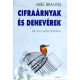 Cifra&aacute;rnyak &eacute;s denev&eacute;rek - &Eacute;let egy m&aacute;sik vil&aacute;gban - Axel Brauns
