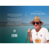 FŐN&Ouml;KS&Eacute;G - Szeivolt Istv&aacute;n