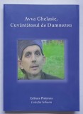 AVVA GHELASIE , CUVANTATORUL DE DUMNEZEU , 2005