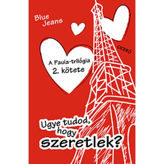 Ugye tudod, hogy szeretlek? - A Paula tril&oacute;gia 2.k&ouml;tete - Blue Jeans