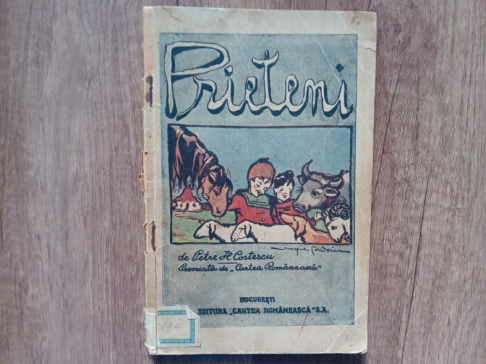 PRIETENII - PETRE H COSTESCU ILUSTRATII VIRGIL CONDOIU, 1927