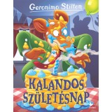 Kalandos sz&uuml;let&eacute;snap - Geronimo Stilton