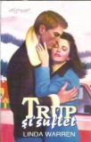 Trup si suflet Linda Warren Carte Editura Miron 1995