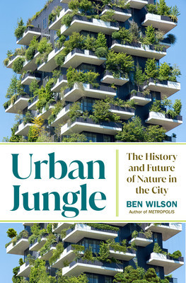 Urban Jungle: The History and Future of Nature in the City foto