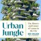 Urban Jungle: The History and Future of Nature in the City