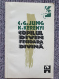 COPILUL DIVIN/ FECIOARA DIVINA de C.G. JUNG SI K. KERENY, TIMISOARA 1994, fb, 8-9 ani, Maro