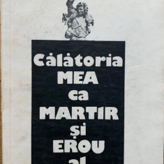 DAN LAURENTIU Calatoria mea ca martir si erou al timpului 1991 princeps poeme