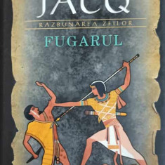 RAZBUNAREA ZEILOR. FUGARUL VOL.1-CHRISTIAN JACQ