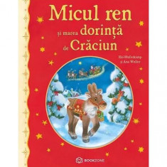 Micul ren și marea dorință de Crăciun - Paperback - Ana-Maria Weller, Kai Haferkamp - Bookzone