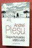 Despre frumusetea uitata a vietii. Editura Humanitas, 2025 - Andrei Plesu