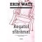 Regaltul Sfaramat, Erin Watt