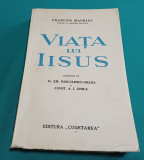 VIAȚA LUI ISUS * FRANCOIS MAURIAC / 1937 *