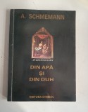 A.Schmemann - Din apa si din duh