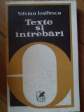 Texte Si Intrebari - Silvian Iosifescu ,304125, cartea romaneasca